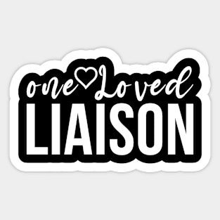 One Loved Liaison Liaison Appreciation Sticker